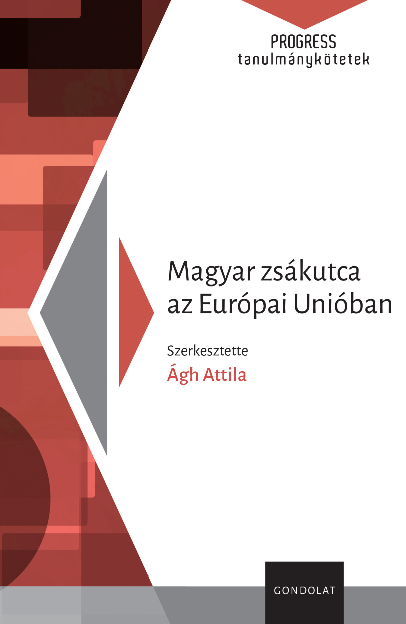 Magyar zsákutca az Európai Unióban