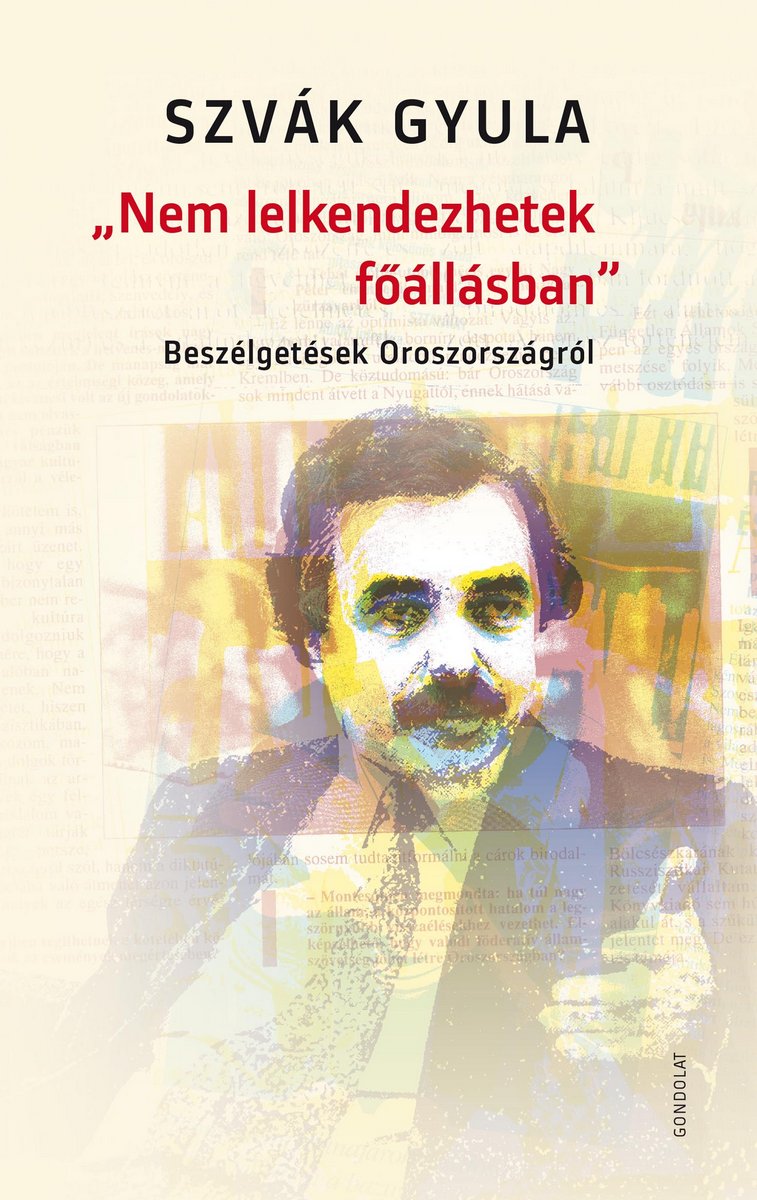 „Nem lelkendezhetek főállásban” Beszélgetések Oroszországról