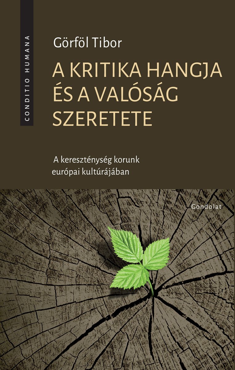 A kritika hangja és a valóság szeretete. A kereszténység korunk európai kultúrájában