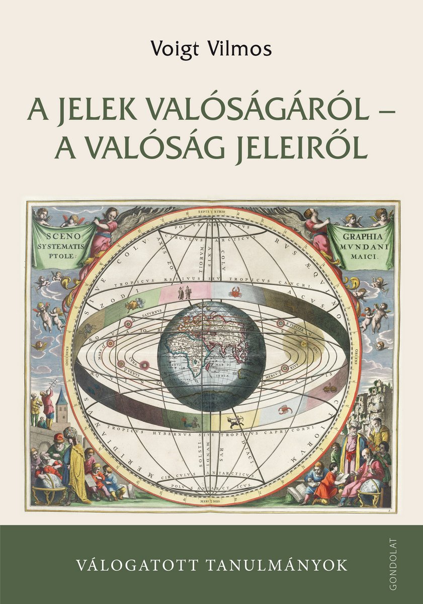 A jelek valóságáról – a valóság jeleiről. Válogatott tanulmányok