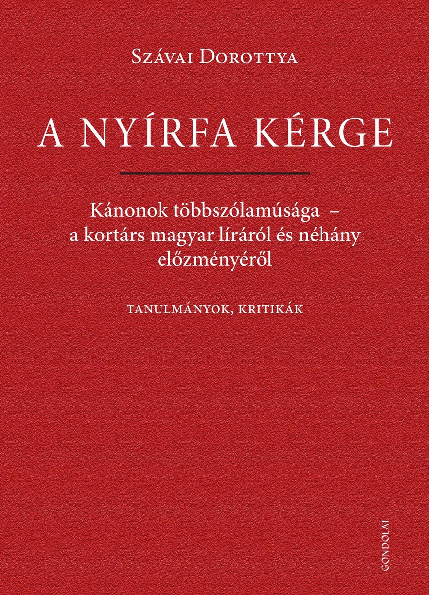 A nyírfa kérge. Kánonok többszólamúsága – a kortárs magyar líráról és néhány előzményéről. Tanulmányok, kritikák