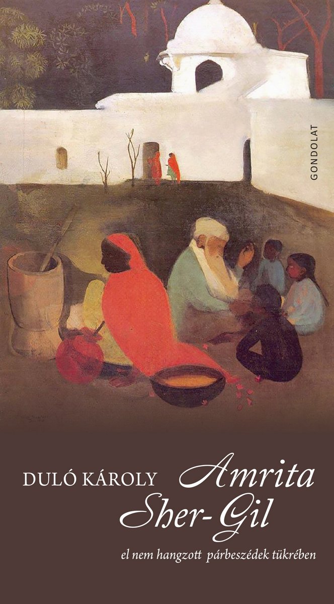 Amrita Sher-Gil el nem hangzott párbeszédek tükrében