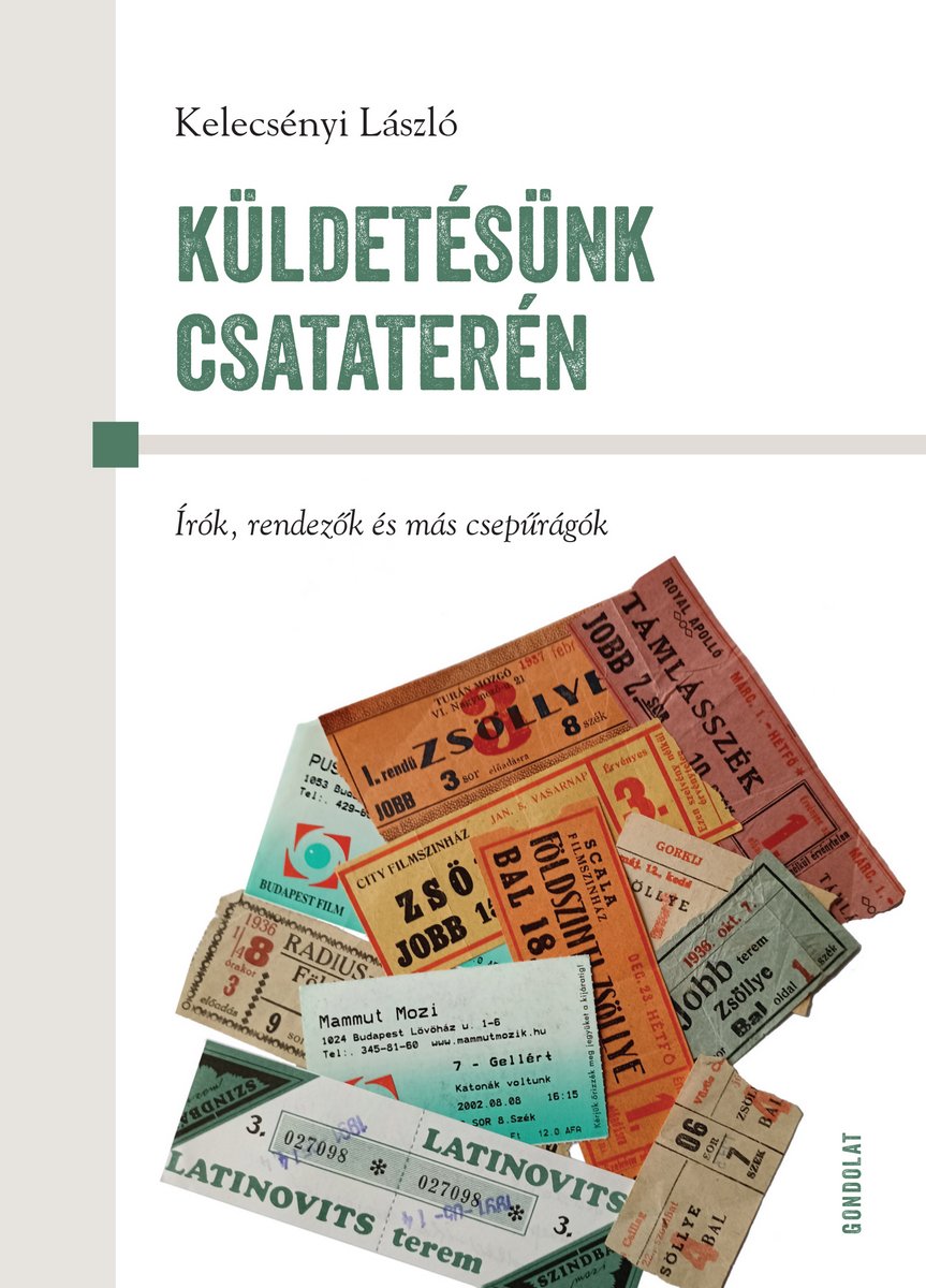 Küldetésünk csataterén. Írók, rendezők és más csepűrágók