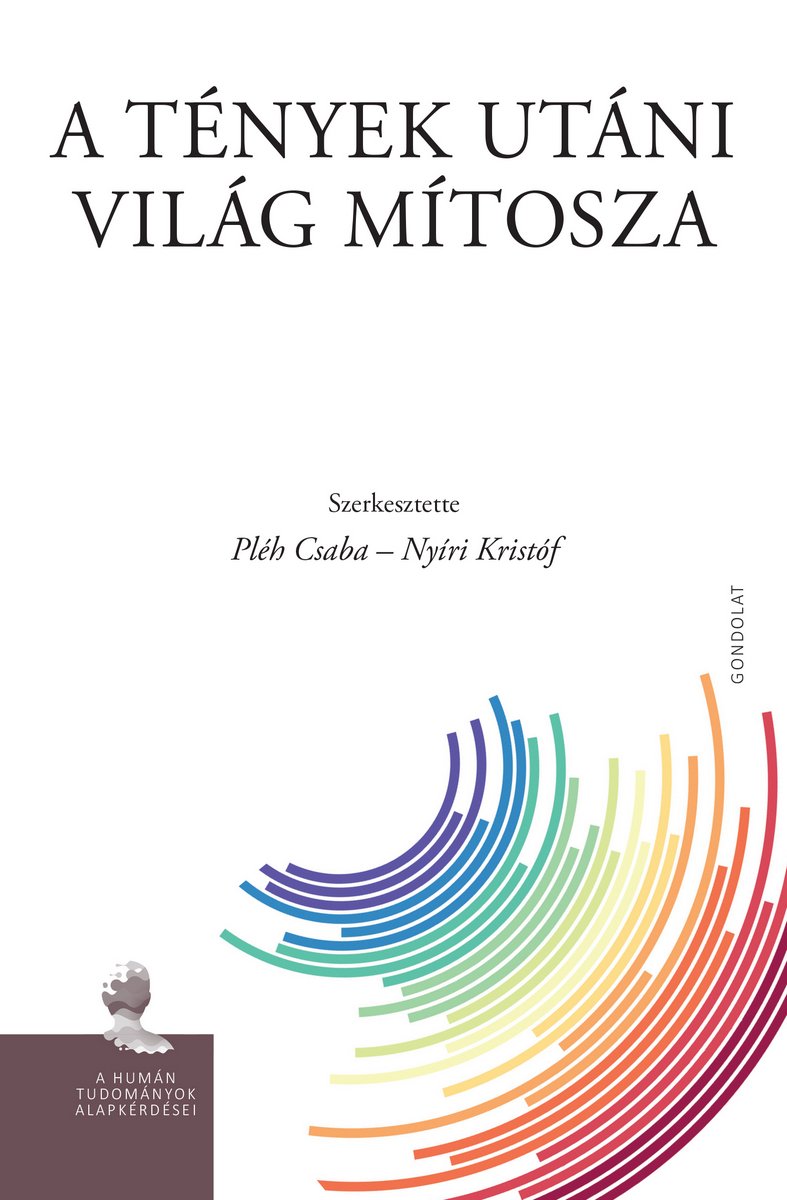 A tények utáni világ mítosza