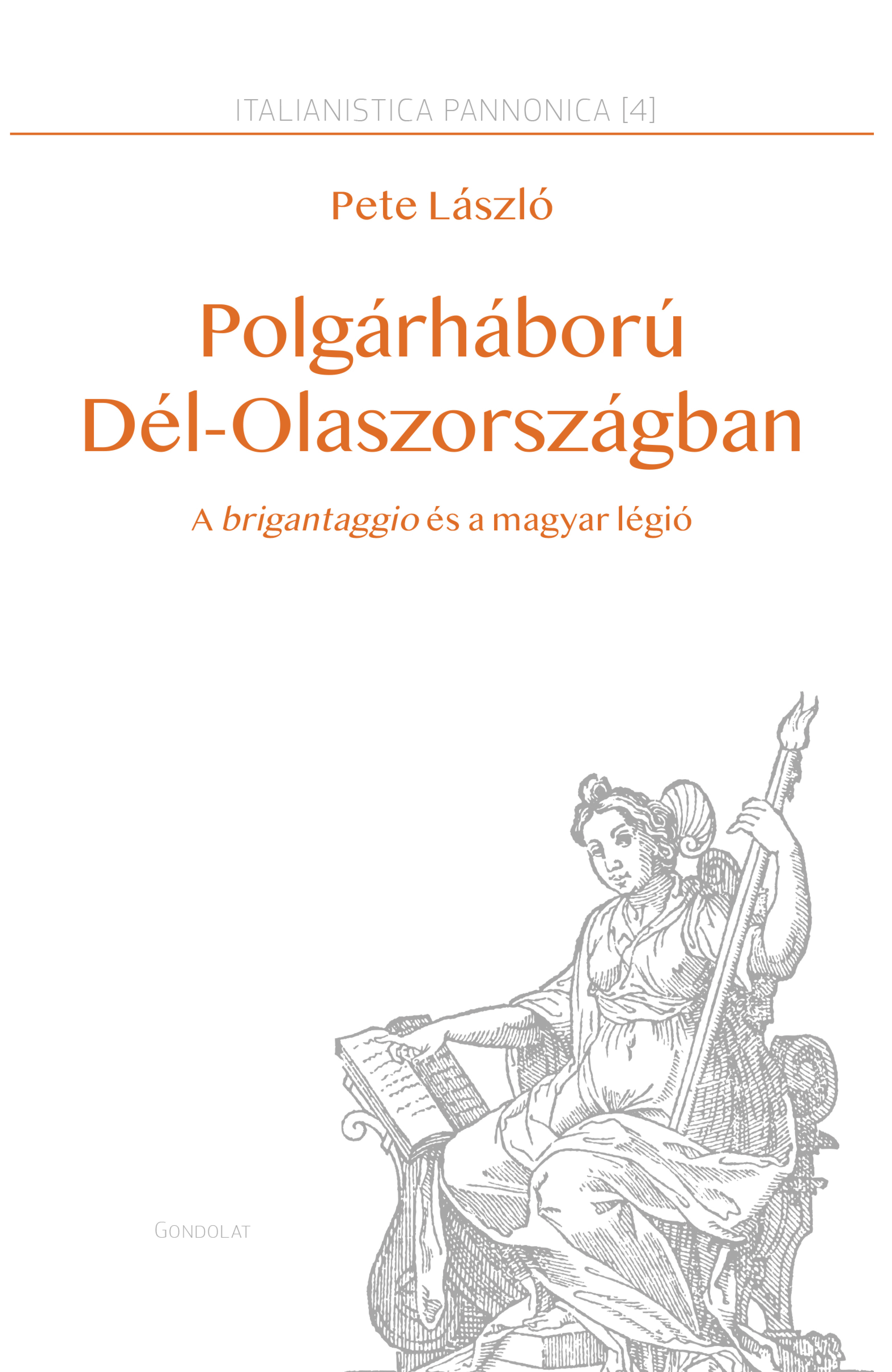 Polgárháború Dél-Olaszországban. A brigantaggio és a magyar légió