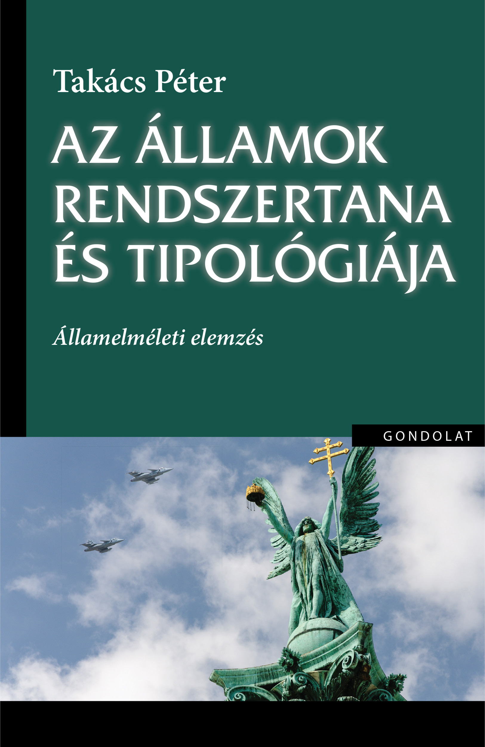 Az államok rendszertana és tipológiája. Államelméleti elemzés