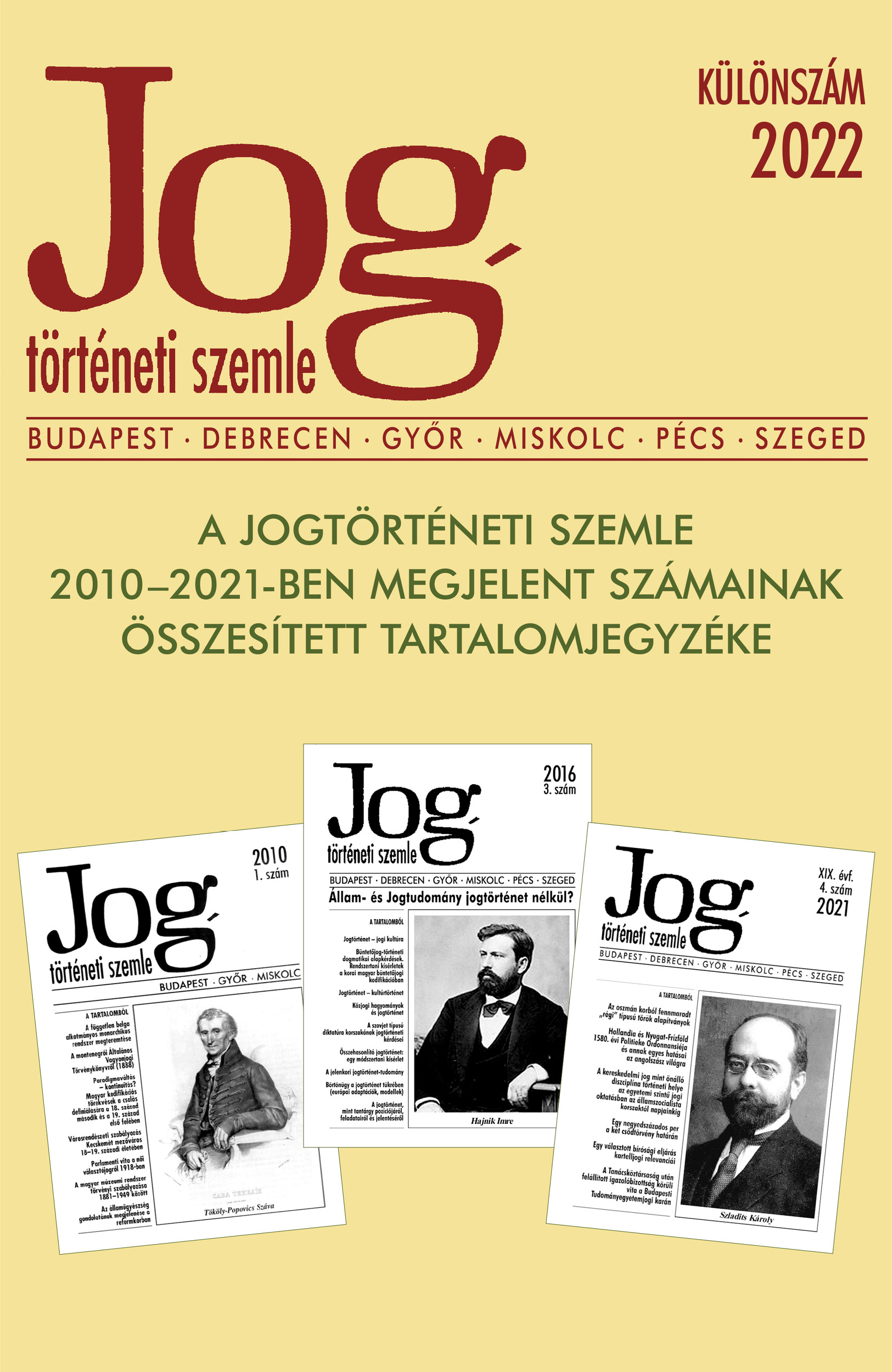 A Jogtörténeti Szemle 2010–2021-ben megjelent számainak összesített tartalomjegyzéke