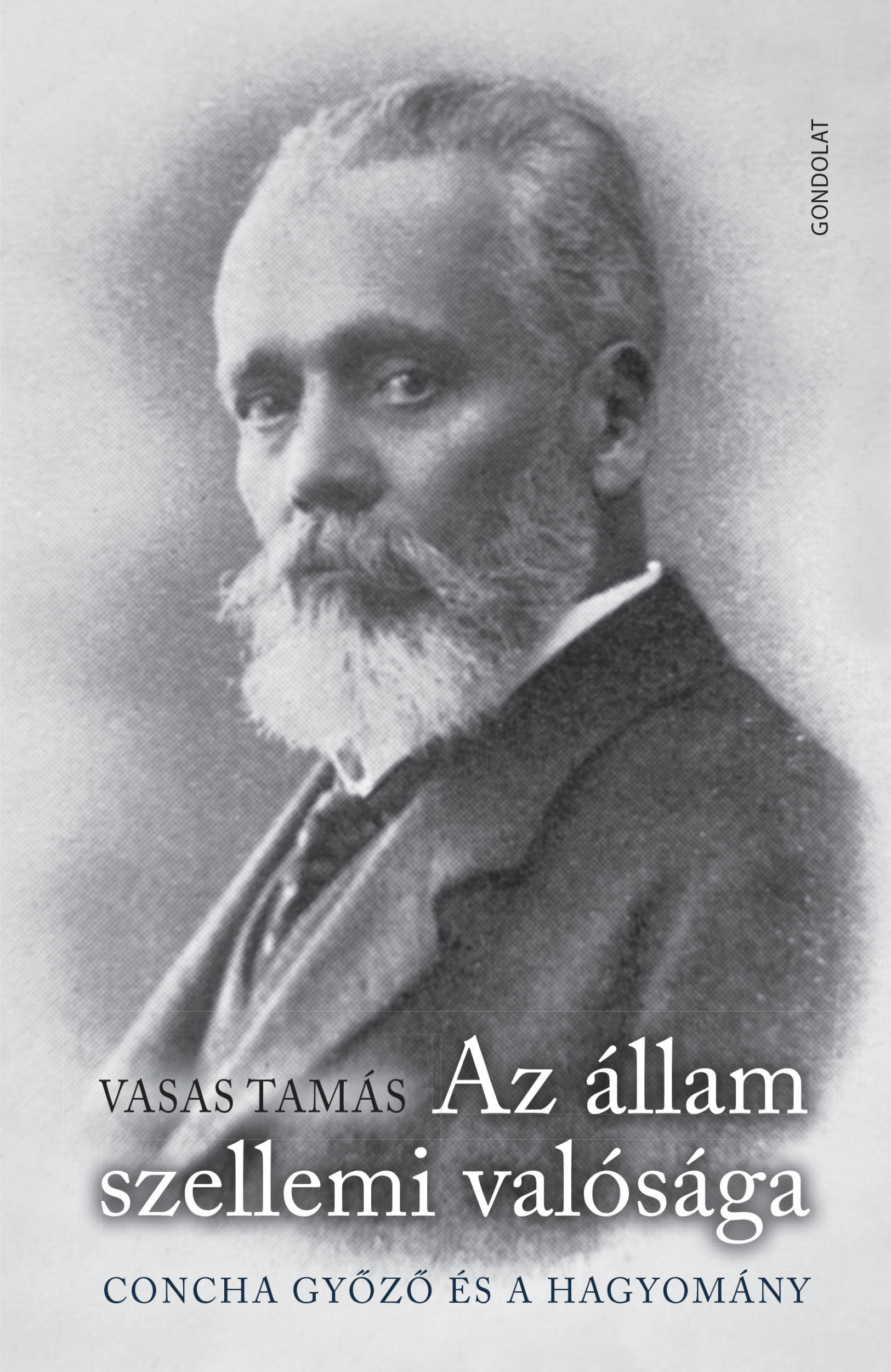 Az állam szellemi valósága. Concha Győző és a hagyomány
