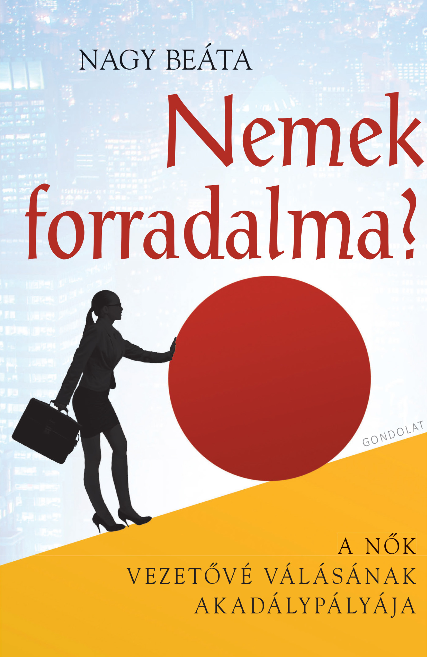 Nemek forradalma? A nők vezetővé válásának akadálypályája