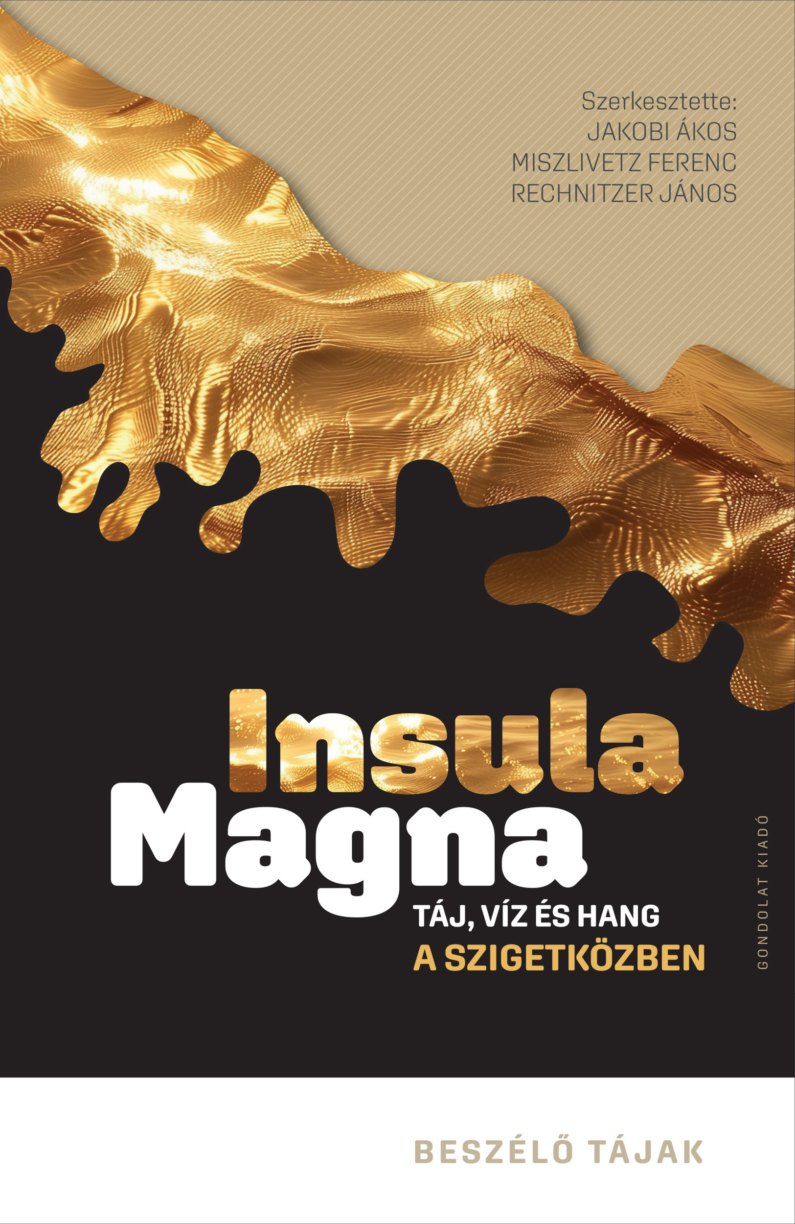 Insula Magna. Táj, víz és hang a Szigetközben