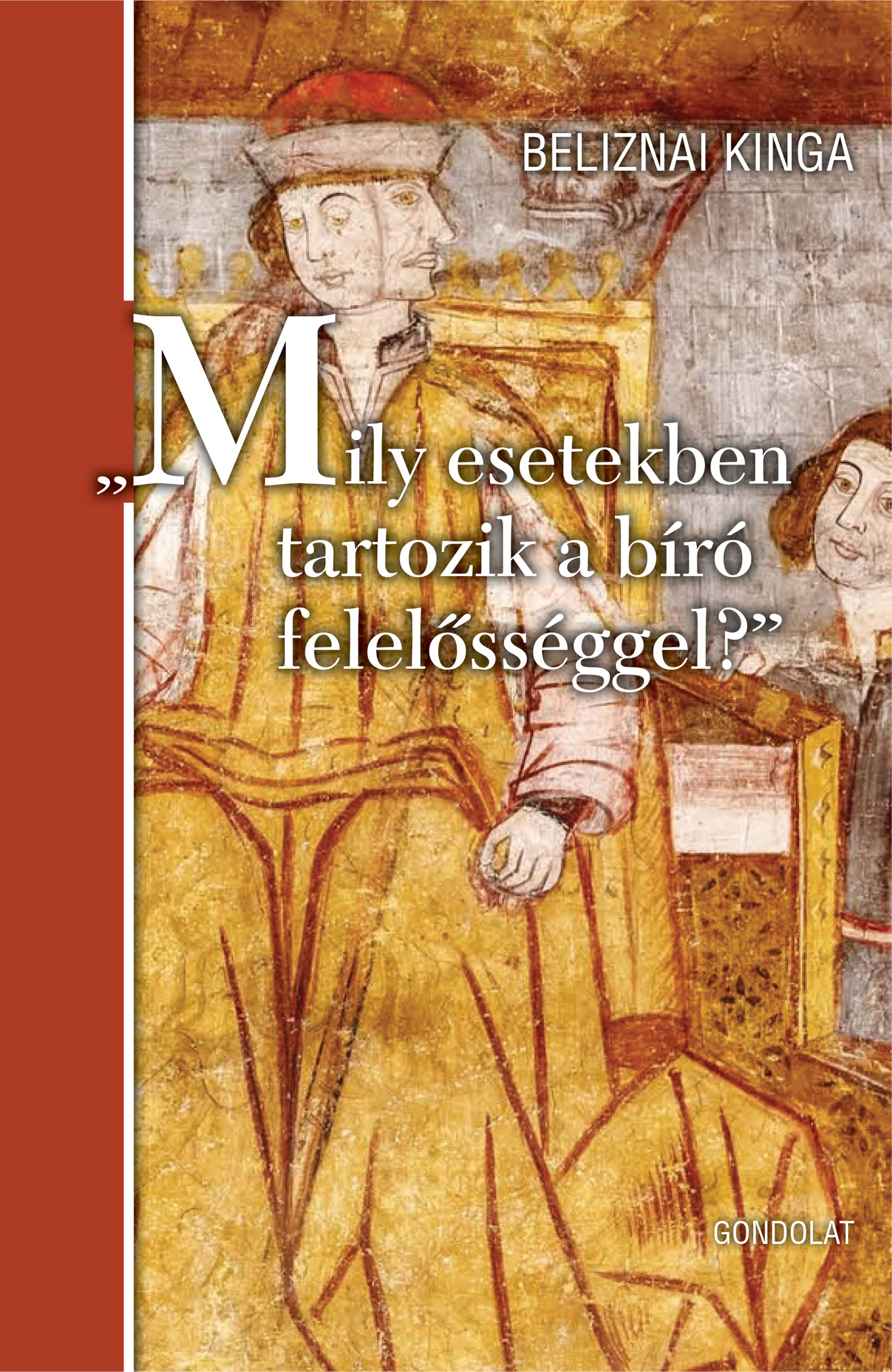 „Mily esetekben tartozik a bíró felelősséggel?”