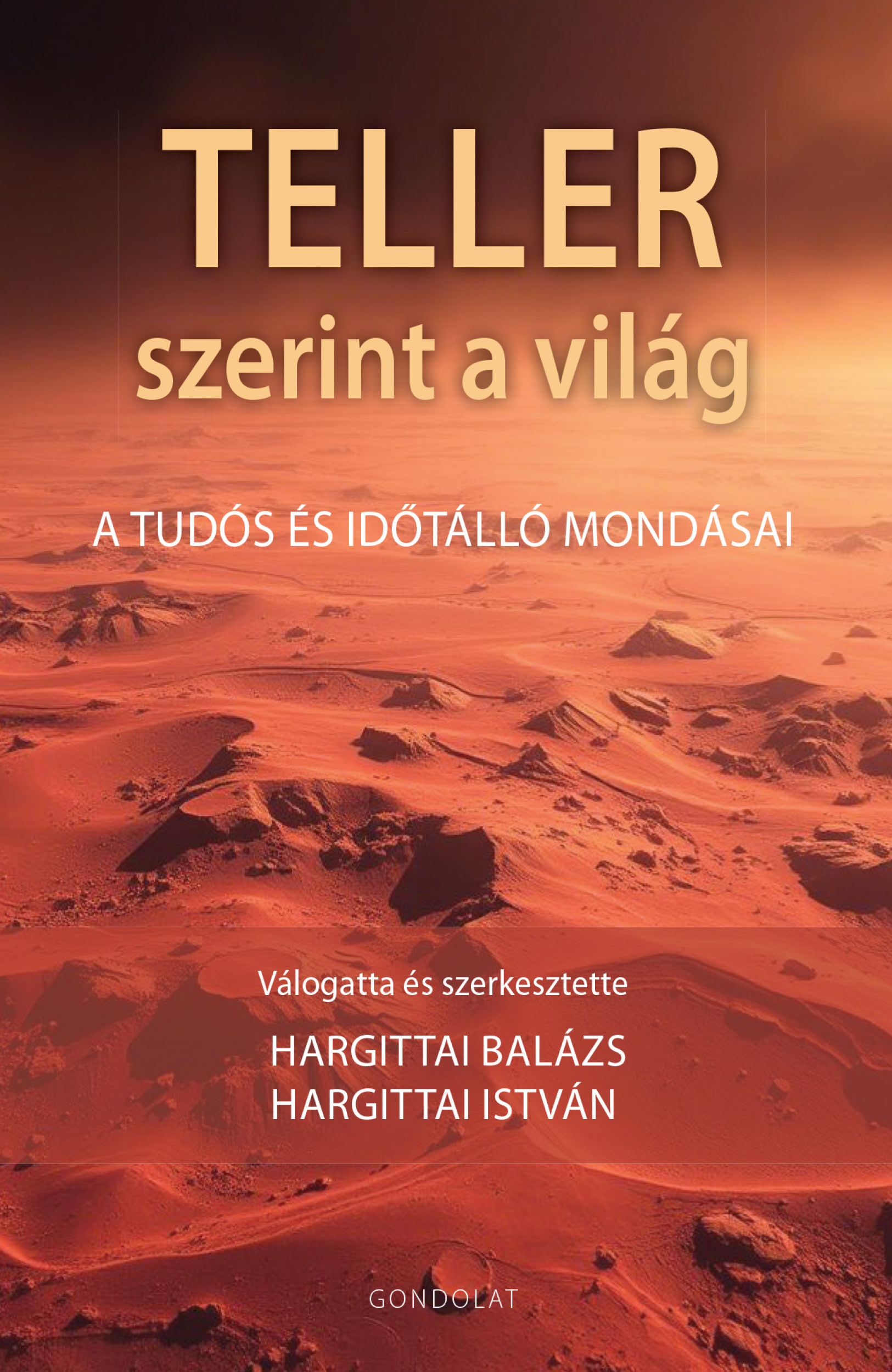 Teller szerint a világ. A tudós és időtálló mondásai