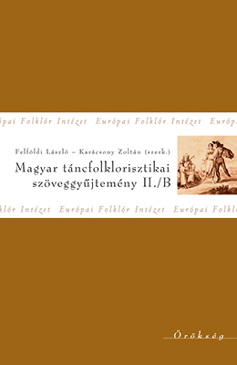 Magyar táncfolklorisztikai szöveggyűjtemény I.