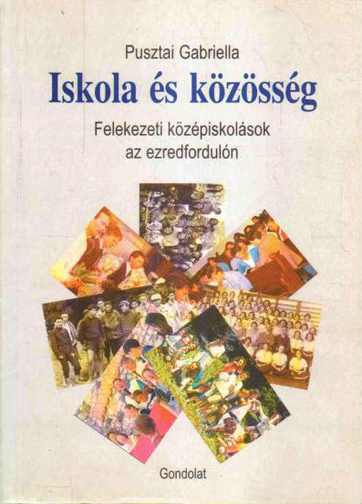 Iskola és közösség. Felekezeti középiskolások az ezredfordulón
