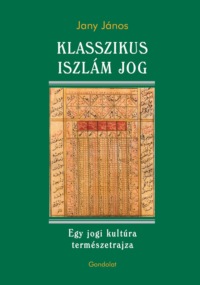 Klasszikus iszlám jog. Egy jogi kultúra természetrajza