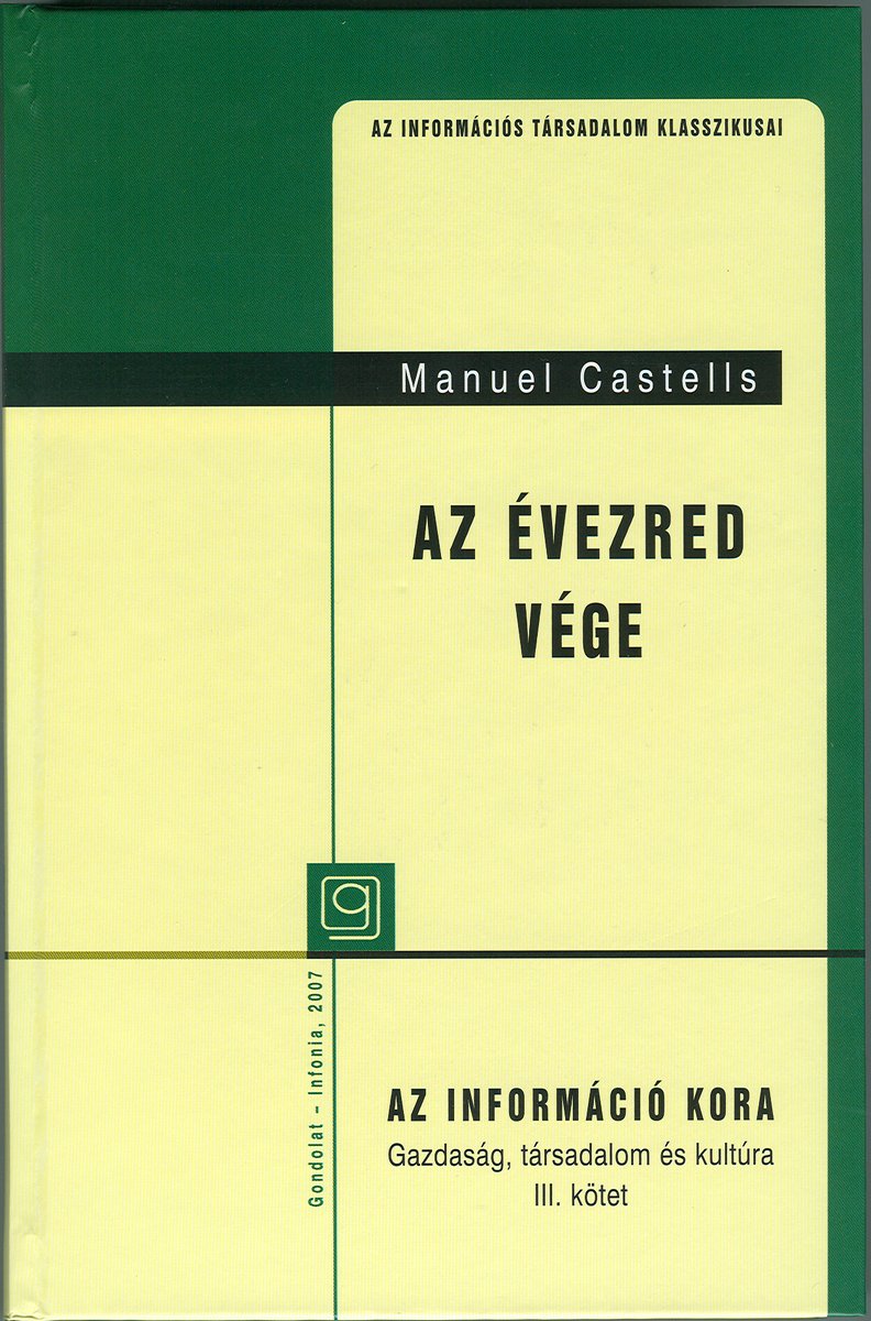 Az évezred vége – Az információ kora. Gazdaság, társadalom és kultúra III. kötet