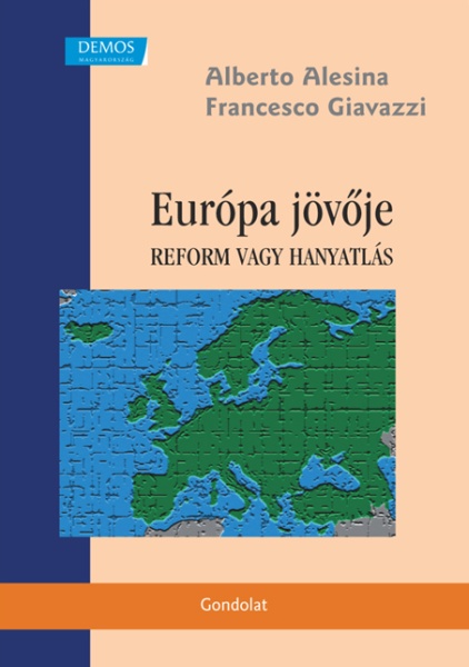 Európa jövője. Reform vagy hanyatlás
