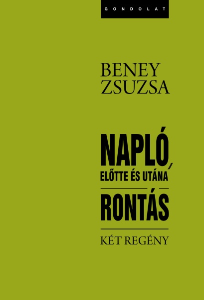 Rontás / Napló, előtte és utána - Két regény