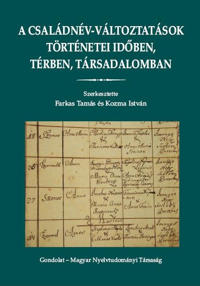 A családnév-változtatások történetei  időben, térben, társadalomban