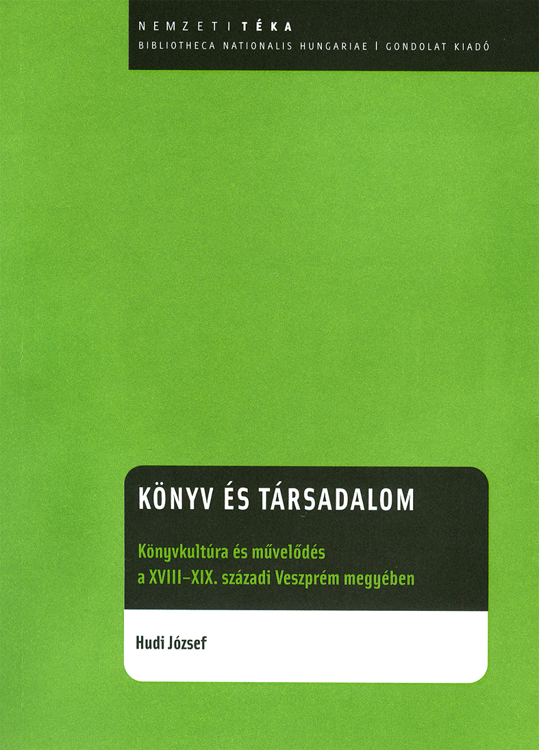 Könyv és társadalom. Könyvkultúra és művelődés a XVIII-XX. századi Veszprém megyében