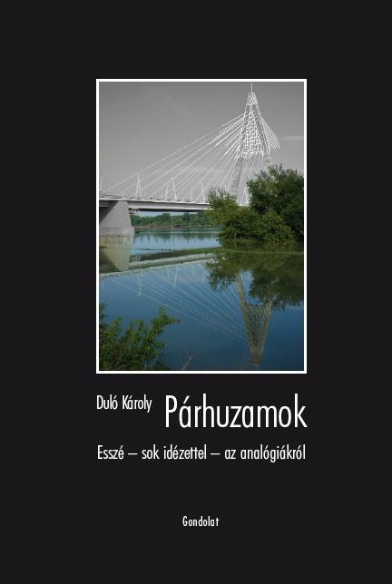 Párhuzamok. Esszé - sok idézettel - az analógiákról