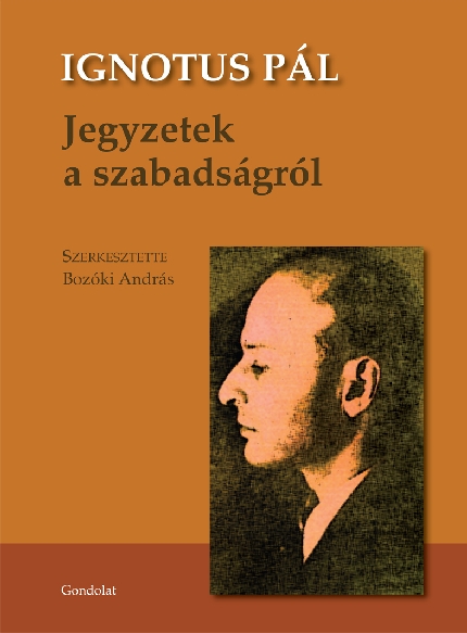 Ignotus Pál: Jegyzetek a szabadságról