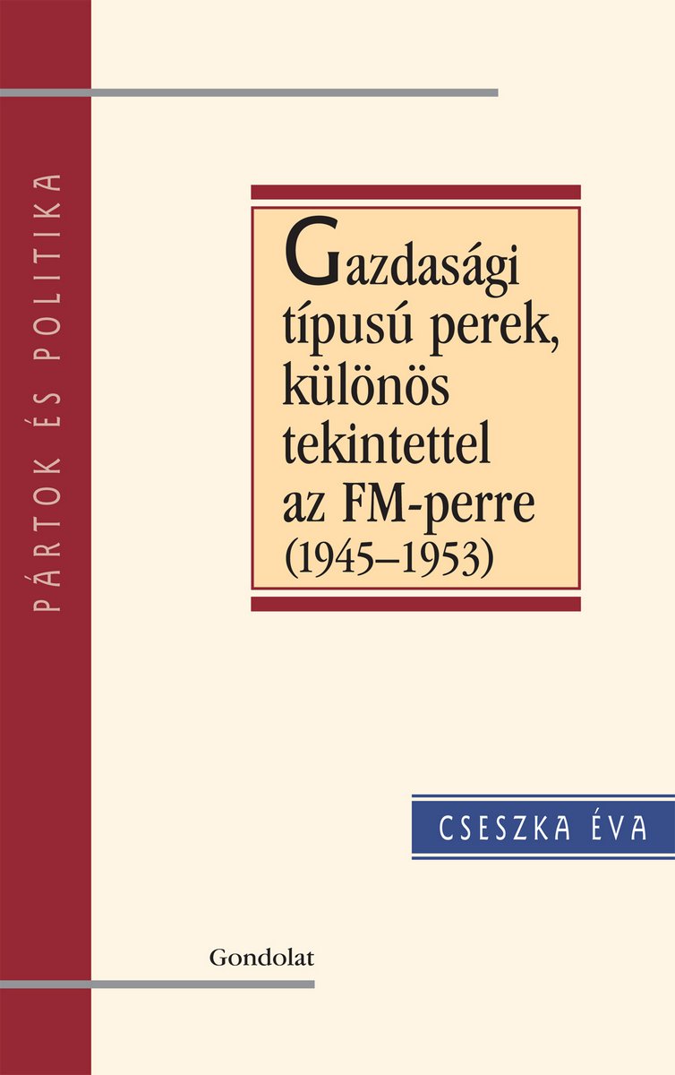 Gazdasági típusú perek, különös tekintettel az FM-perre (1945–1953)