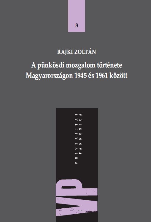 A pünkösdi mozgalom története Magyarországon 1945 és 1961 között (8.)