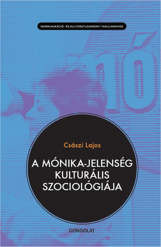 A Mónika-jelenség kulturális szociológiája