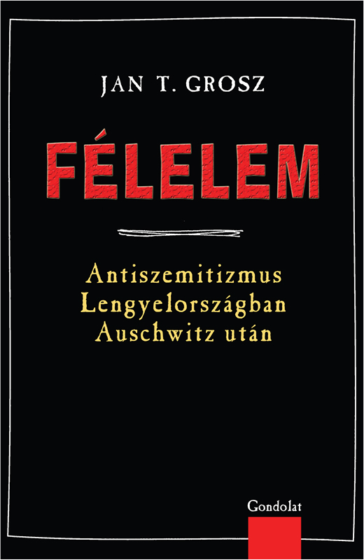 Félelem - Antiszemitizmus Lengyelországban Auschwitz után