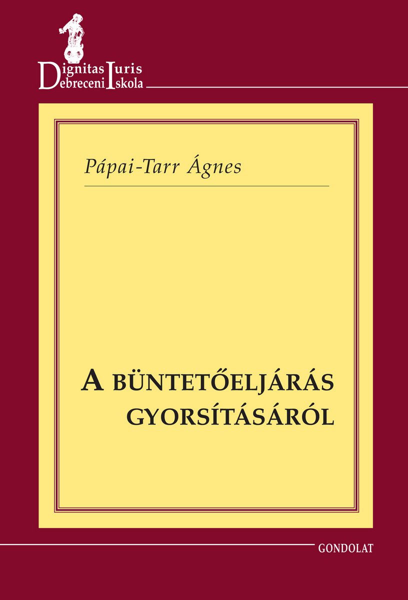 A büntetőeljárás gyorsításáról