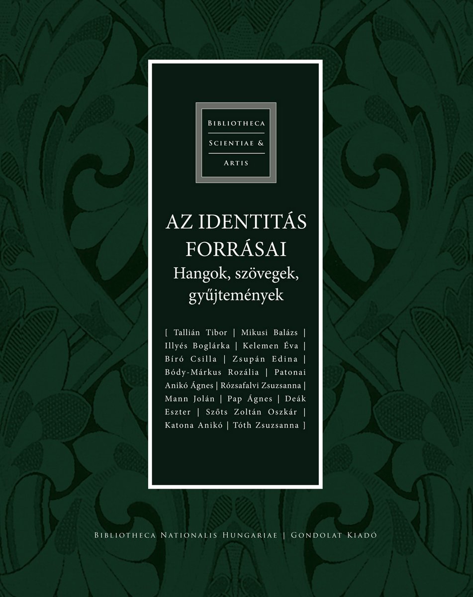 Az identitás forrásai - Hangok, szövegek, gyűjtemények