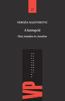 A korrupció. Okai, terjedése és a kezelése