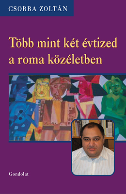 Több mint két évtized a roma közéletben