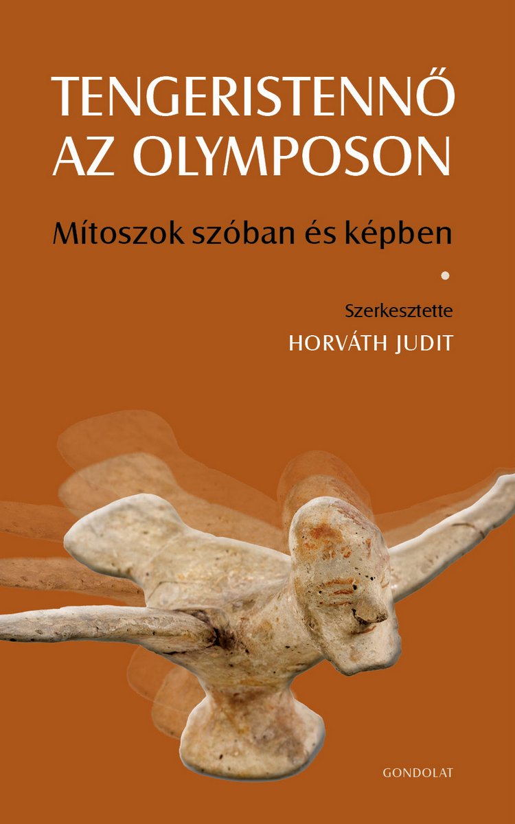 Tengeristennő az Olymposon. Mítoszok szóban és képben