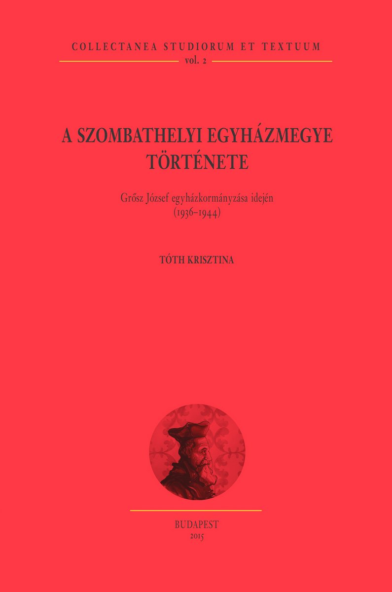 A szombathelyi egyházmegye története Grősz József egyházkormányzása idején (1936–1944)