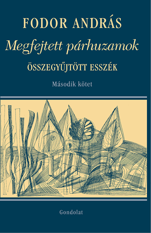 Megfejtett párhuzamok – Összegyűjtött esszék. Második kötet