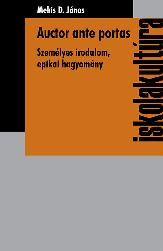 Auctor ante portas - Személyes irodalom, epikai hagyomány