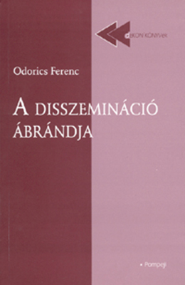 A disszemináció ábrándja