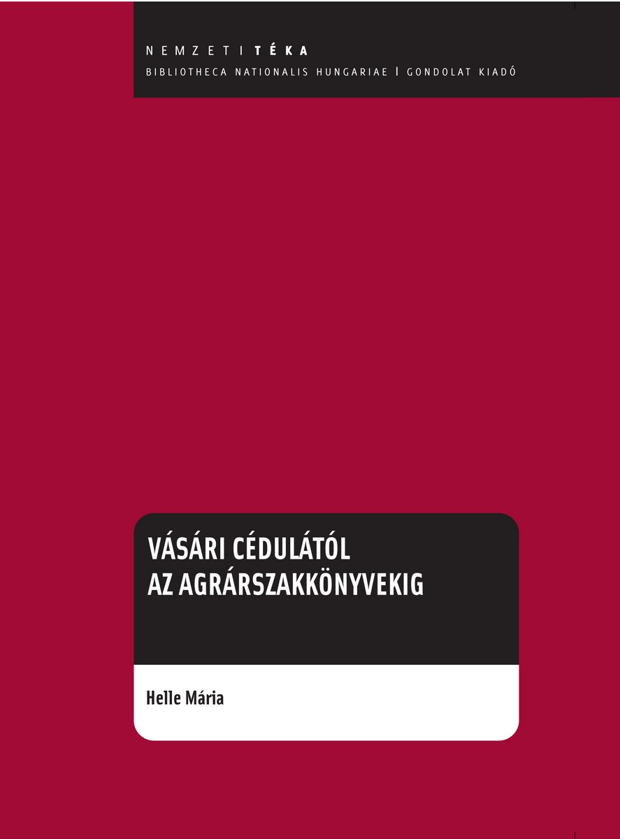 Vásári céduláktól az agrárszakkönyvekig. A magyaróvári Czéh-nyomda kiadványainak bibliográfiája 1836-tól 1909-ig