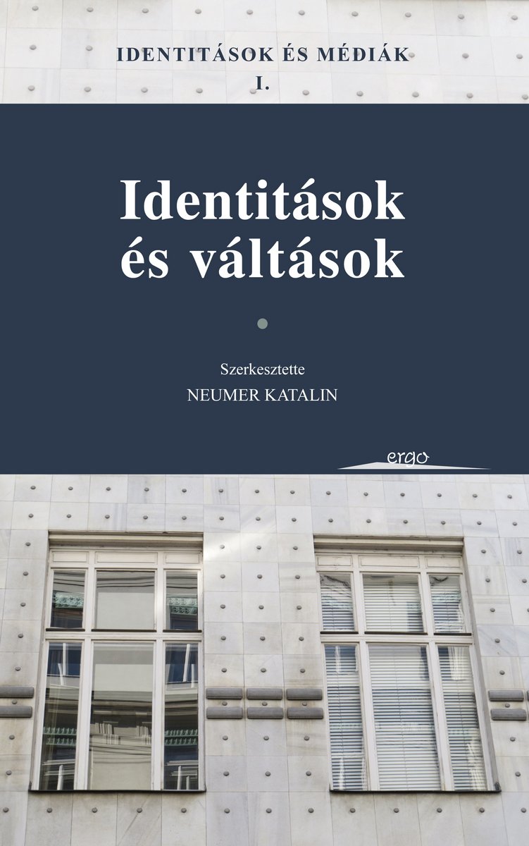 Identitások és médiák I. - Identitások és váltások