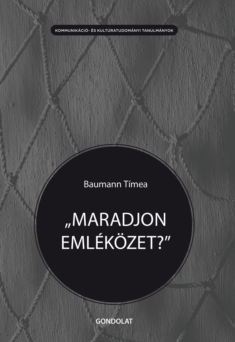 „Maradjon emléközet?”. A délszláv háború társadalmi emlékezete a kopácsi magyar emlékezetközösségben