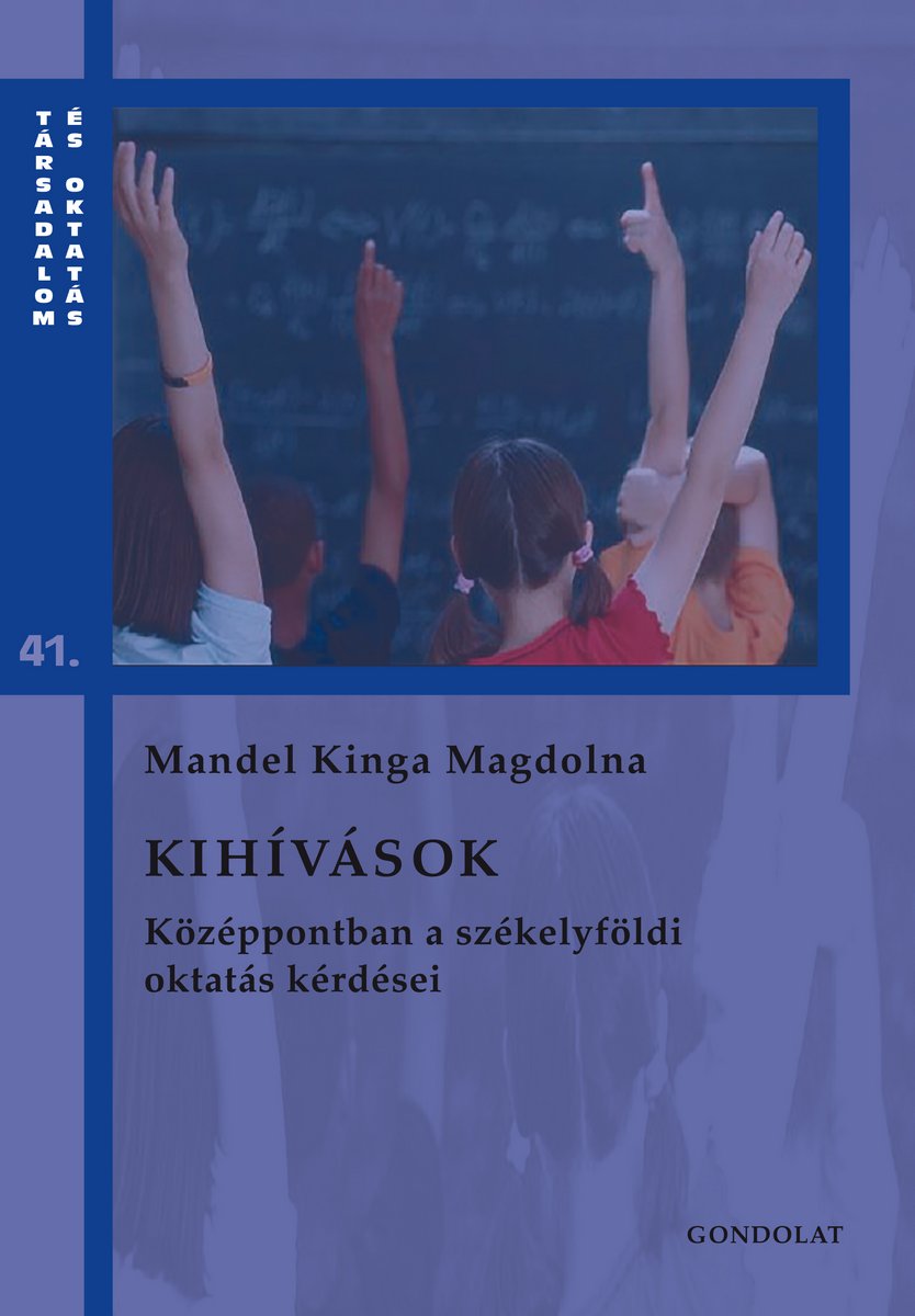 Kihívások. Középpontban a székelyföldi oktatás kérdései