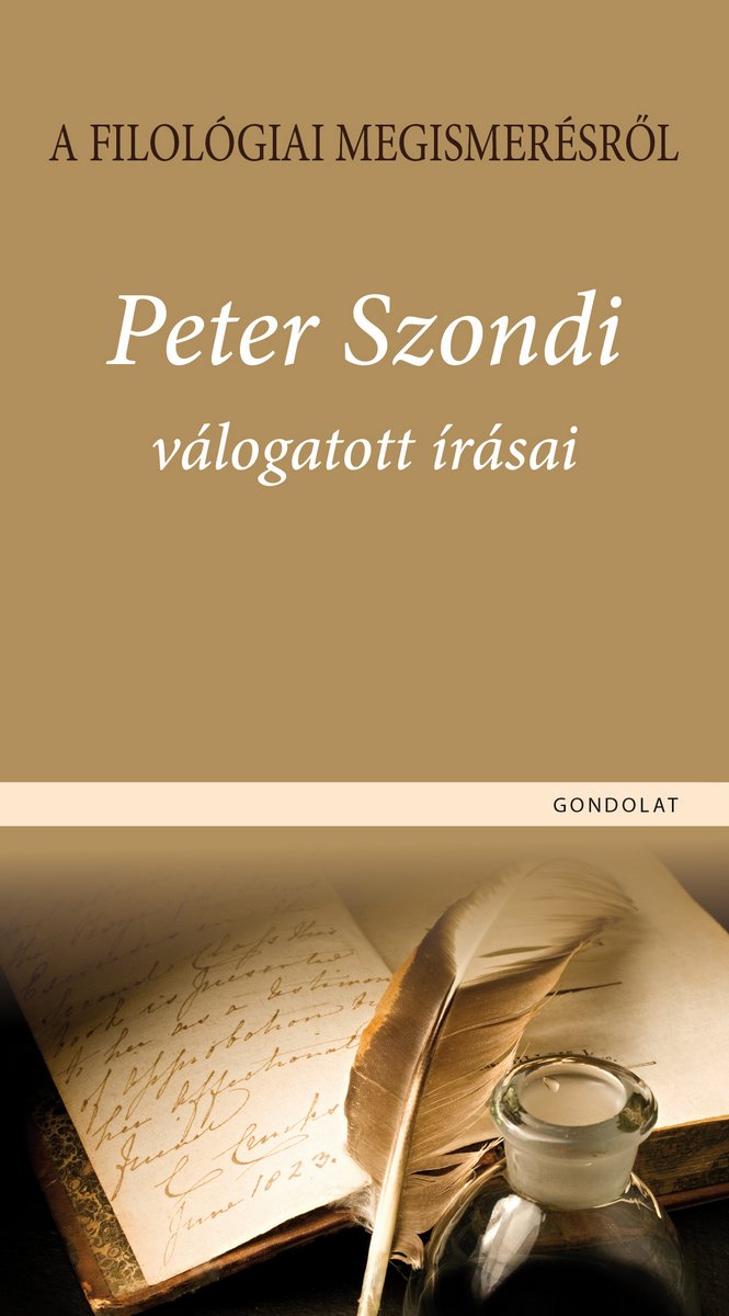 A filológiai megismerésről. Peter Szondi válogatott írásai