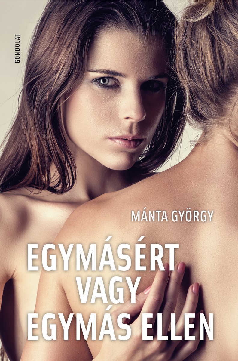Egymásért vagy egymás ellen